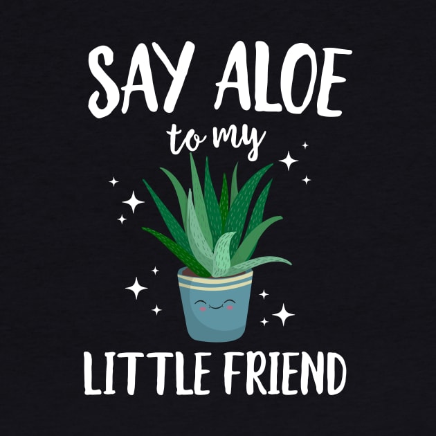Say Aloe To My Little Friend by Eugenex